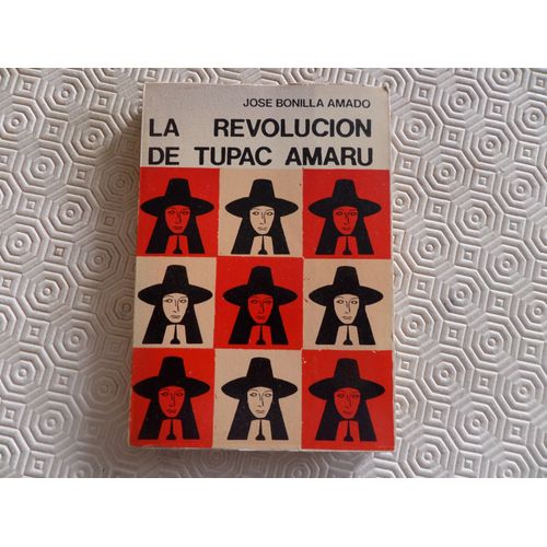 La Revolucion De Tupac Amaru // Jose Bonilla Amado