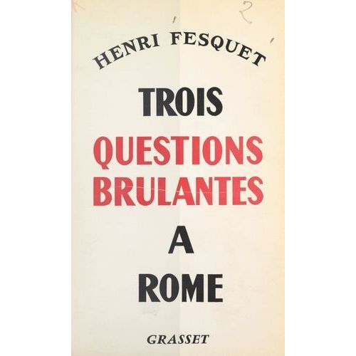 Trois Questions Brûlantes À Rome