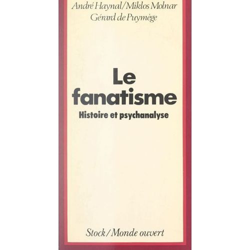 Le Fanatisme, Ses Racines