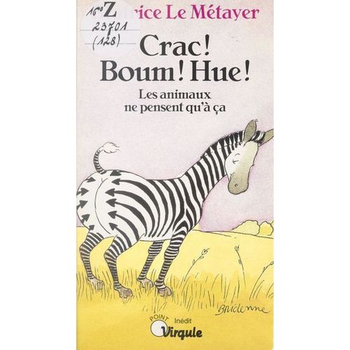 Crac ! Boum ! Hue !