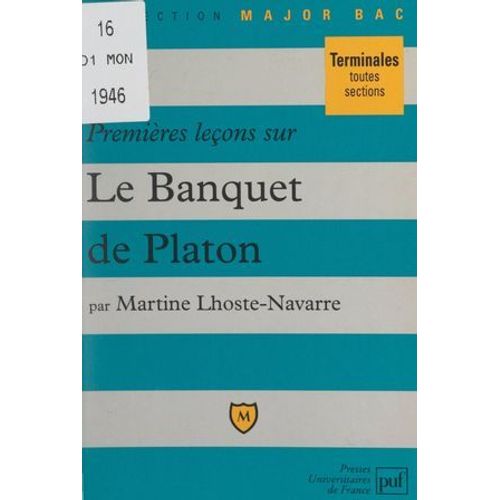 Premières Leçons Sur "Le Banquet" De Platon