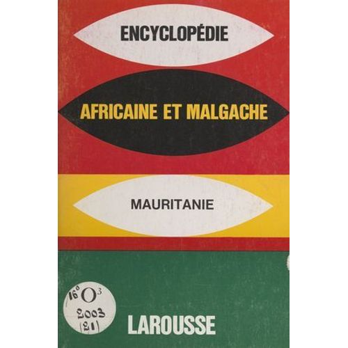 Encyclopédie Africaine Et Malgache : République Islamique De Mauritanie