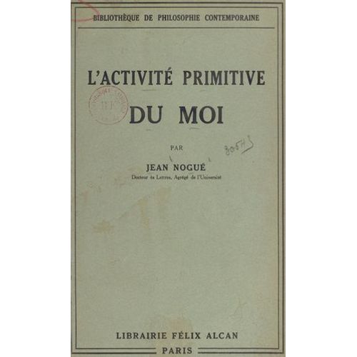 Essai Sur L'activité Primitive Du Moi