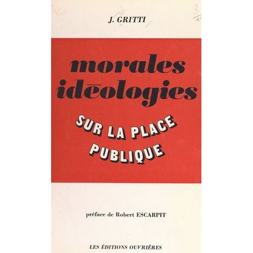 Morales, Idéologies Sur La Place Publique
