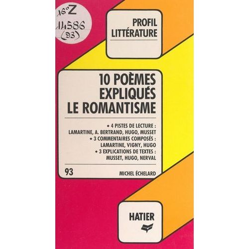 Le Romantisme : 10 Poèmes Expliqués