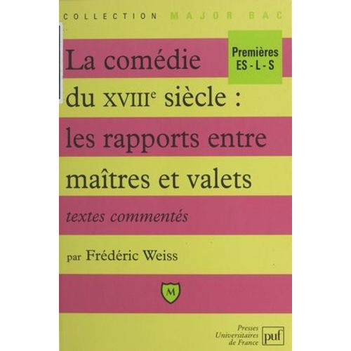 La Comédie Du Xviiie Siècle : Les Rapports Entre Maîtres Et Valets