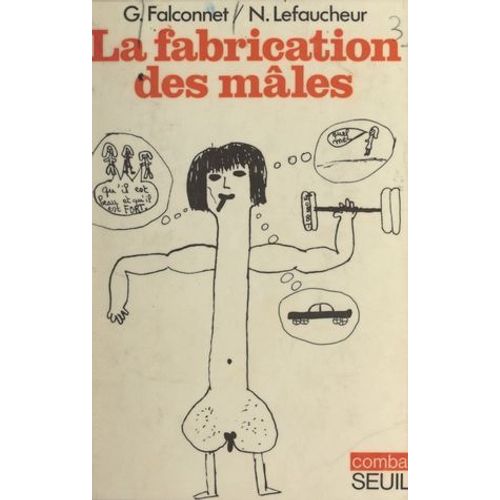 La Fabrication Des Mâles
