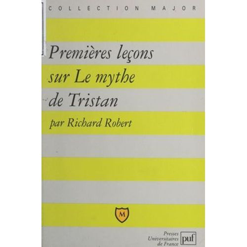 Premières Leçons Sur Le Mythe De Tristan