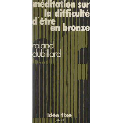 Méditation Sur La Difficulté D'être En Bronze