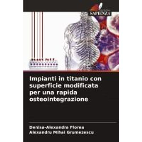 Impianti In Titanio Con Superficie Modificata Per Una Rapida Osteointegrazione