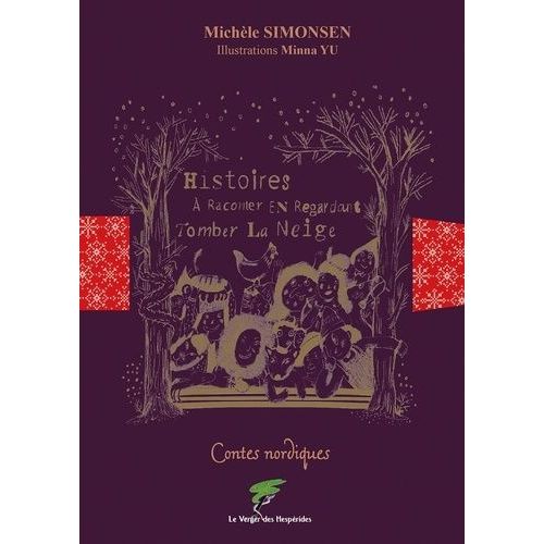 Histoires À Raconter En Regardant Tomber La Neige