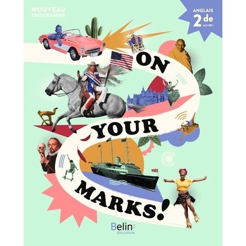Anglais 2de On Your Marks! - Livre De L'élève