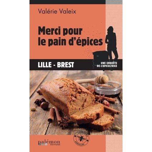 Crimes Et Abeilles - Tome 8 - Merci Pour Le Pain D'épices