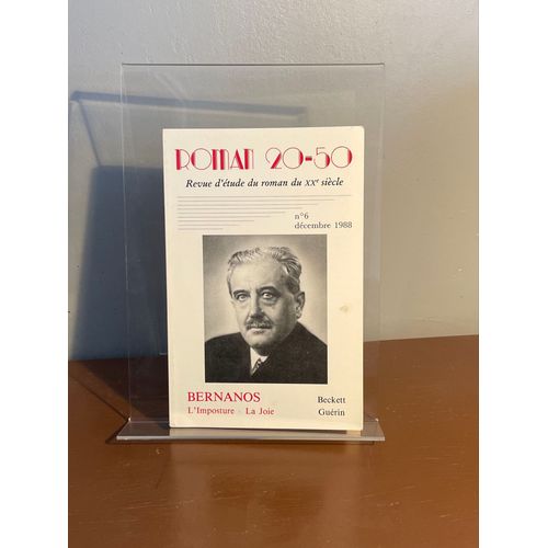 Roman 20-50 Revue D’Étude Du Roman Du Xx Siècle N*6 Décembre 1988 Bernanos L’Imposture - La Joie