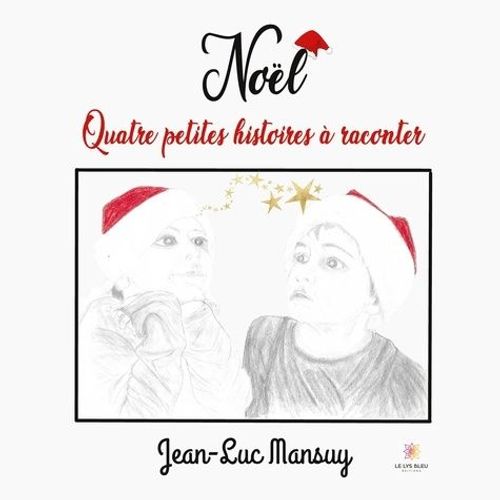 Noël - Quatre Petites Histoires À Raconter