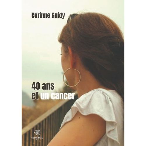 40 Ans Et Un Cancer