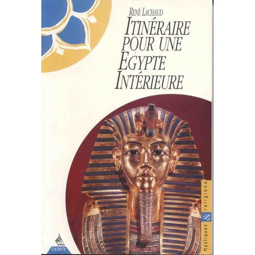 Itinéraire Pour Une Égypte Intérieure