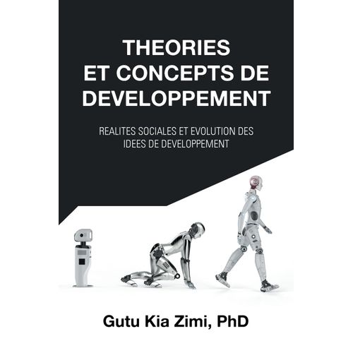 Theories Et Concepts De Developpement: Realites Sociales Et Evolution Des Idees De Developpement
