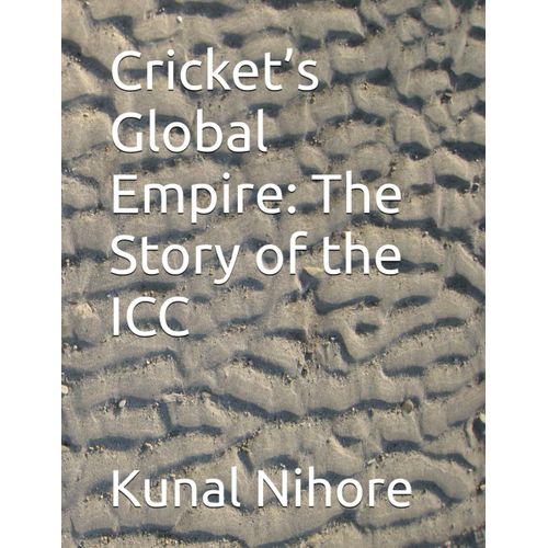 Crickets Global Empire: The Story Of The Icc