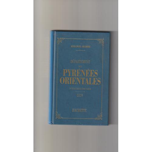 Département Des Pyrénées Orientales - 13 Gravures Et Une Carte - 1879 - Adolphe Joanne