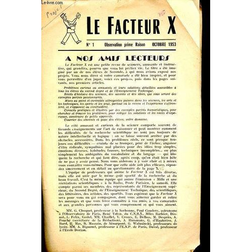 Le Facteur X N°1 - Conseils Pratiques Pour Chercher Les Problèmes De Géométrie Élémentaire - Aventures Historiques Et Géographiques Des Mots Zéro Et Chiffre - Les Mots Si Et Pour - L Étain Et La Mode Féminine - Etc.
