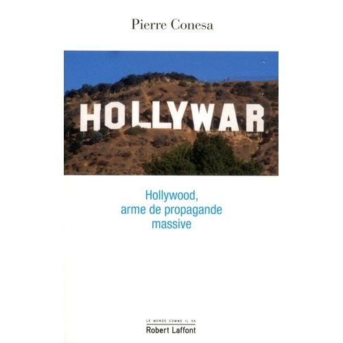 Hollywar - Hollywood, Arme De Propagande Massive