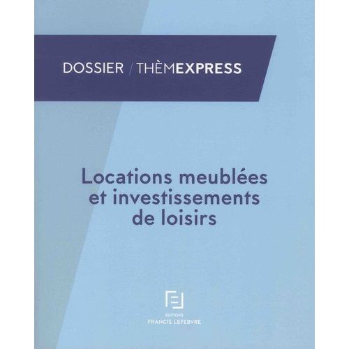 Locations Meublées Et Investissements De Loisirs