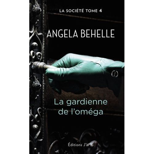 La Société - Tome 4 - La Gardienne De L'oméga