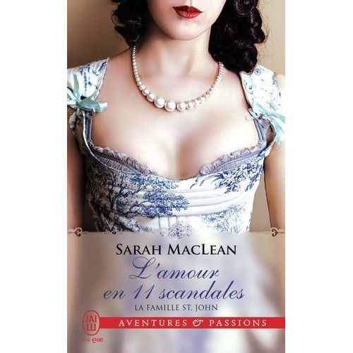 La Famille St - John - Tome 3 - L'amour En 11 Scandales