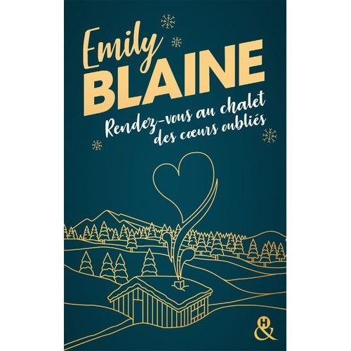 Rendez-Vous Au Chalet Des Coeurs Oubliés
