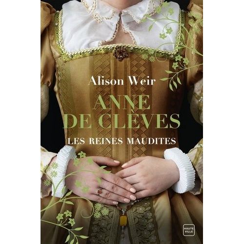 Les Reines Maudites - Tome 4 - Anne De Clèves - Le Portrait D'une Princesse