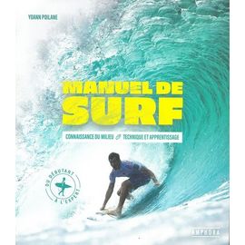 Manuel De Surf - Connaissance Du Milieu, Technique Et Apprentissage