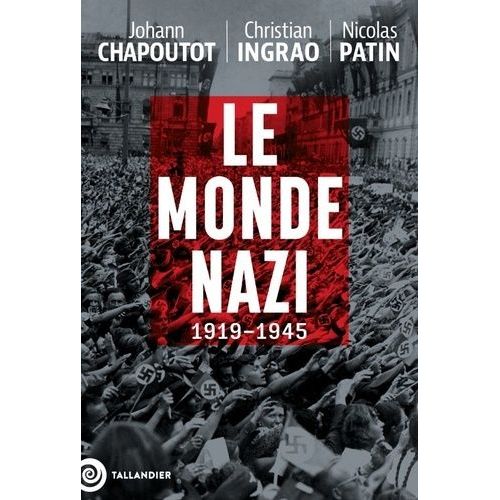 Le Monde Nazi - 1919-1945