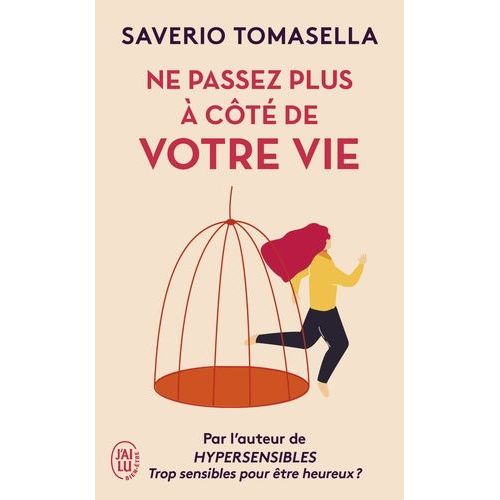 Ne Passez Plus À Côté De Votre Vie