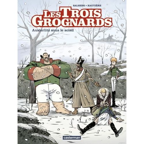 Les Trois Grognards - Tome 3 - Austerlitz Sous Le Soleil