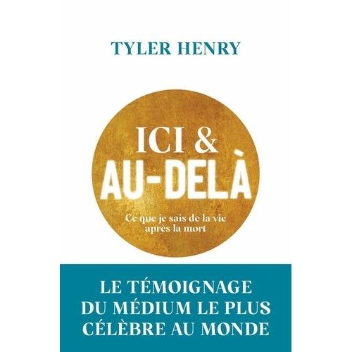Ici Et Au-Delà - Ce Que Je Sais De La Vie Après La Mort