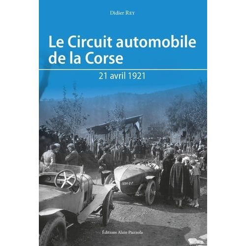 Le Circuit Automobile De La Corse - 21 Avril 1921