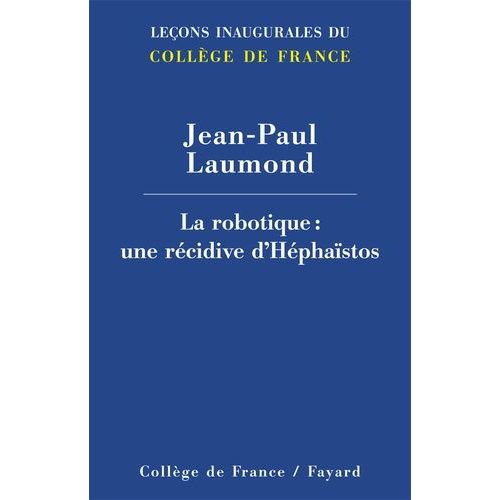 La Robotique : Une Récidive D'héphaïstos