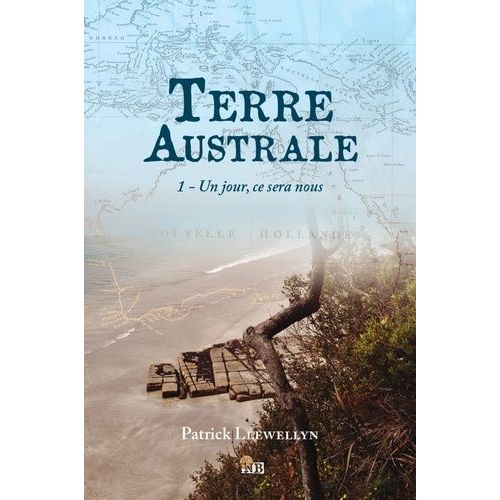 Terre Australe - Tome 1 - Un Jour, Ce Sera Nous