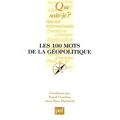 Les 100 Mots De La Géopolitique