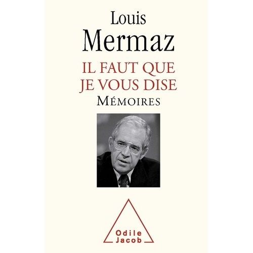 Il Faut Que Je Vous Dise - Mémoires