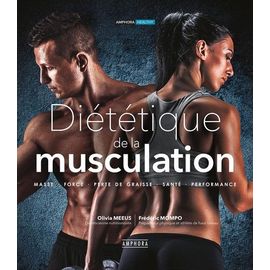 Diététique De La Musculation - Masse, Force, Perte De Graisse, Santé, Performance