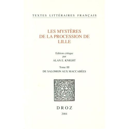 Les Mystères De La Procession De Lille - Tome 3, De Salomon Aux Maccabées
