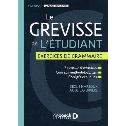 Le Grevisse De L'étudiant - Exercices De Grammaire
