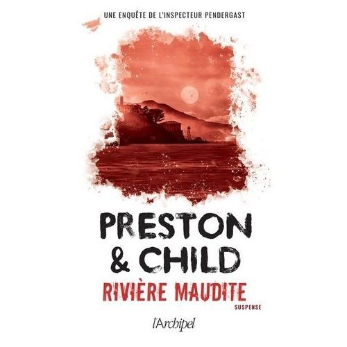 Une Enquête De L'inspecteur Pendergast - Rivière Maudite