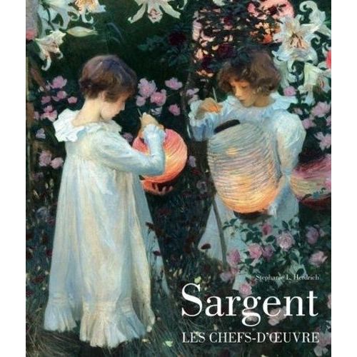 Sargent - Les Chefs-D'oeuvre