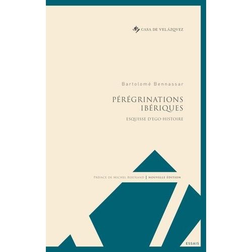 Pérégrinations Ibériques - Esquisse D'ego-Histoire