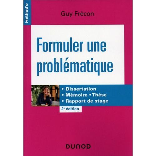 Formuler Une Problématique - Dissertation, Mémoire, Thèse, Rapport De Stage