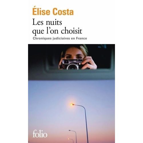 Les Nuits Que L'on Choisit - Chroniques Judiciaires En France