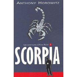 Les Aventures D'alex Rider - Tome 5 - Scorpia